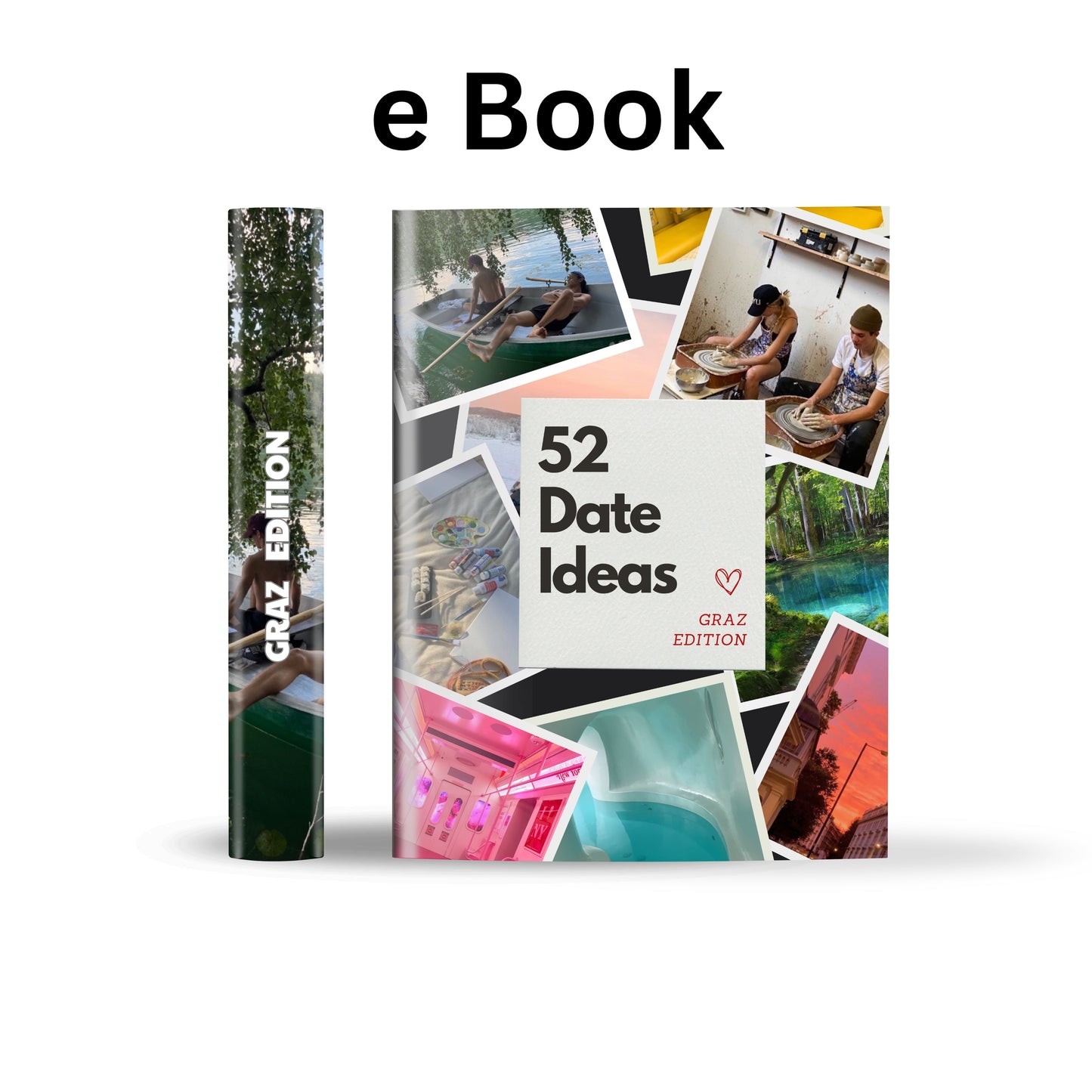 Graz Edition - 52 Date Ideen für Paare und Freunde