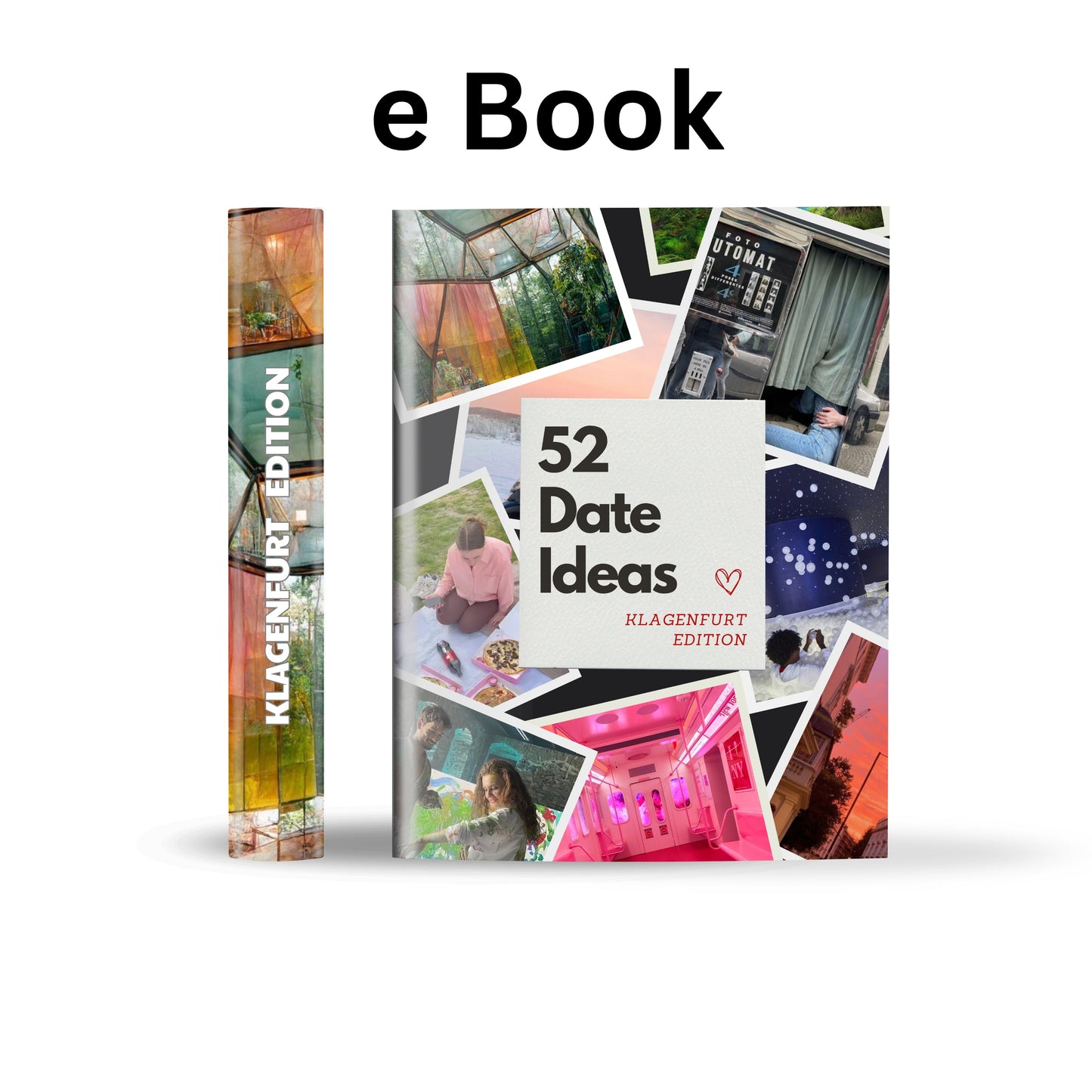 Klagenfurt am Wörthersee Edition - 52 Date Ideen für Paare und Freunde