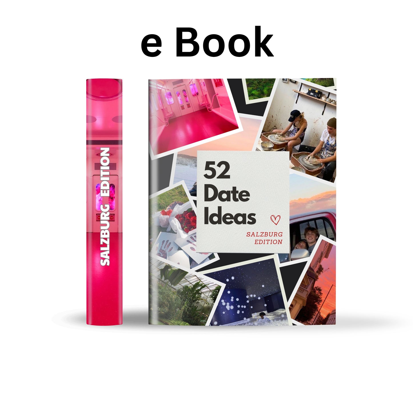 Salzburg Edition - 52 Date Ideen für Paare und Freunde